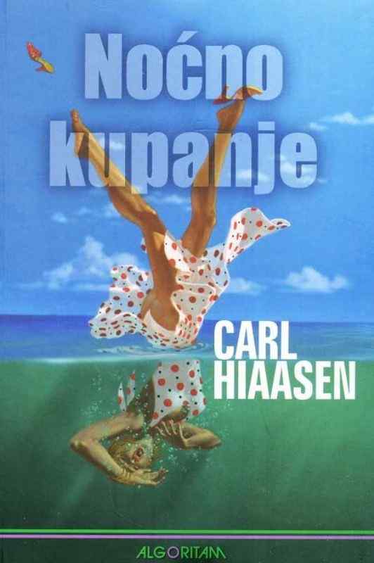Carl Hiaasen - Noćno kupanje