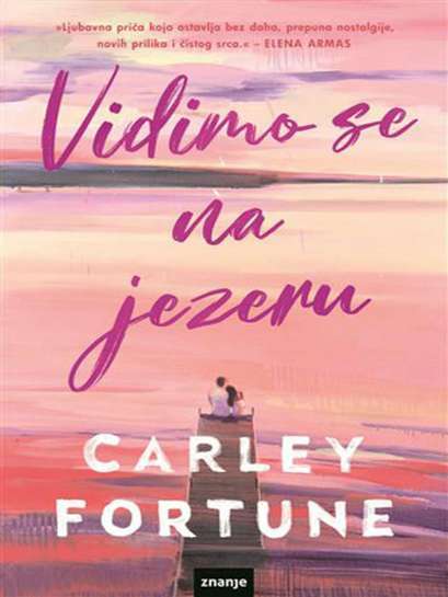 Carley Fortuna - Susret na jezeru