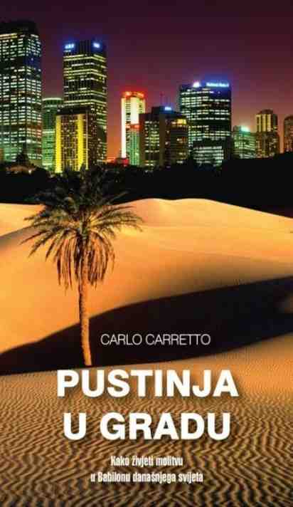 Carlo Carretto - Pustinja u gradu