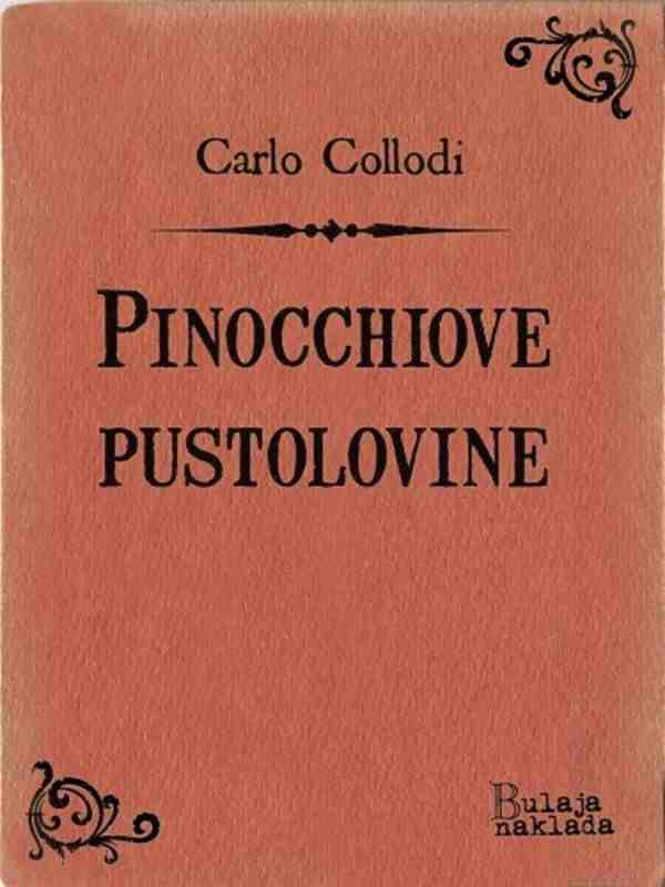 Carlo Collodi - Pinocchiove pustolovine