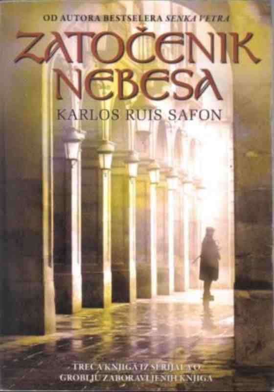 Carlos Ruiz Zafon - Zatočenik nebesa