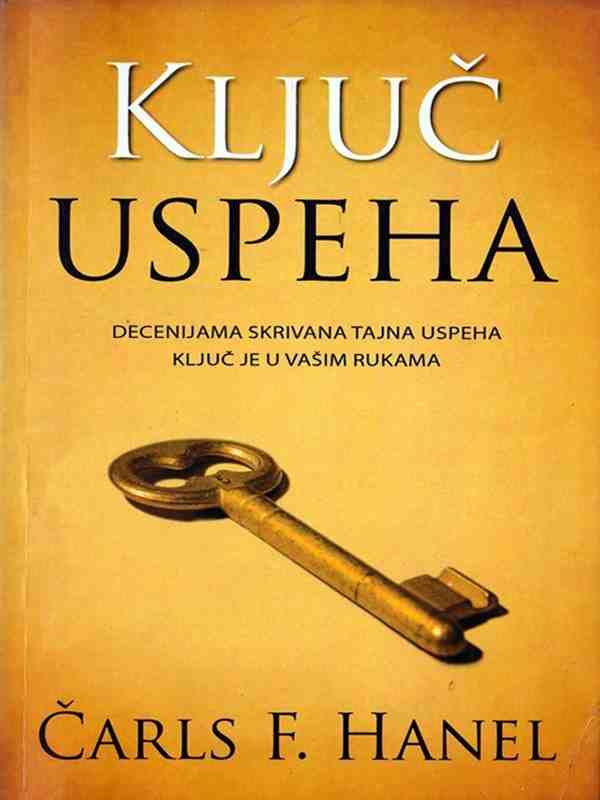 Carls F Hanel - Ključ uspeha