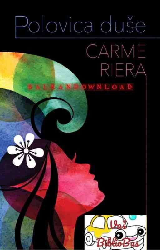 Carme Riera - Polovica duše