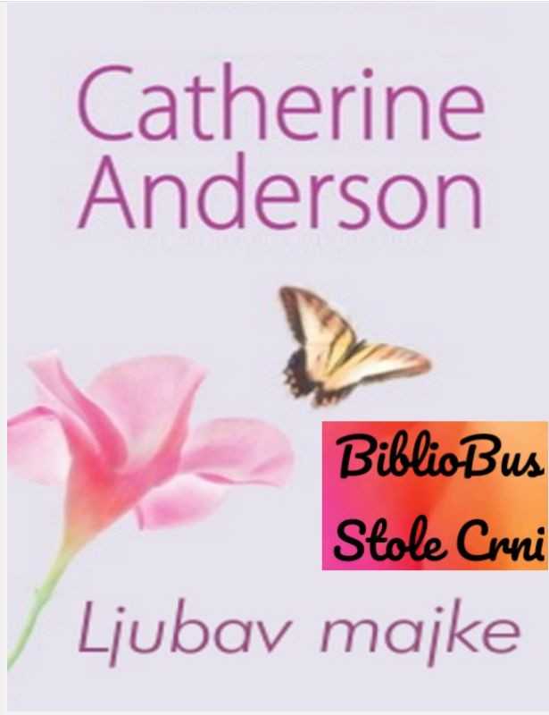 Catherine Anderson - Ljubav majke