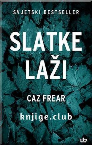 Caz Frear - Slatke laži