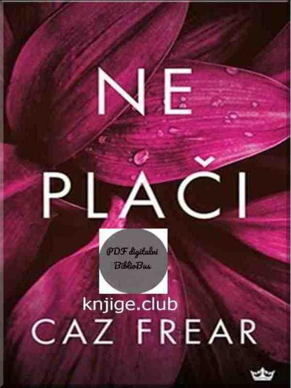 Caz Frear - Ne plači