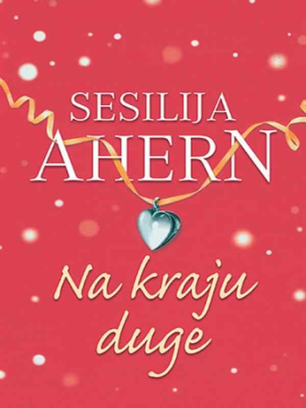 Cecelia Ahern - Na kraju duge