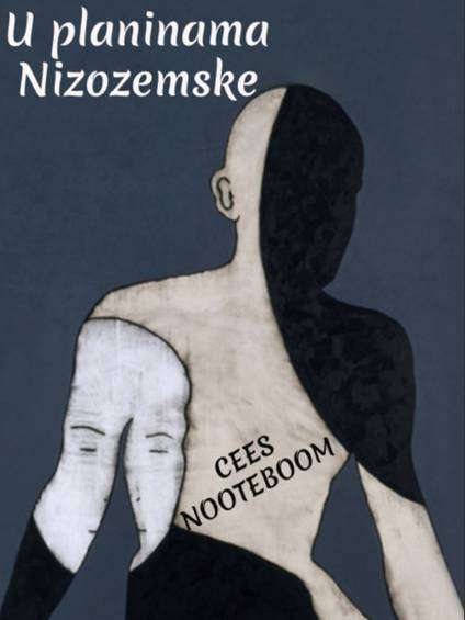 Cees Nooteboom - U planinama Nizozemske