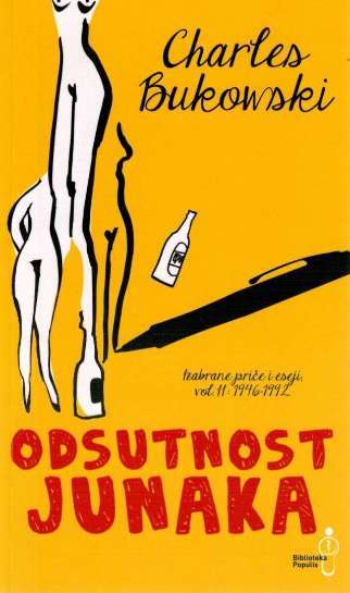 Charles Bukowski - U Odsustvu Junaka