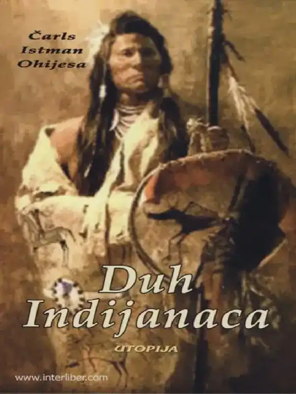 Charles Alexander Eastman - Duh Indijanaca