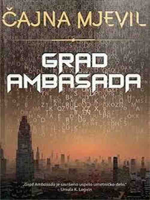 China Mieville - Grad Ambasada