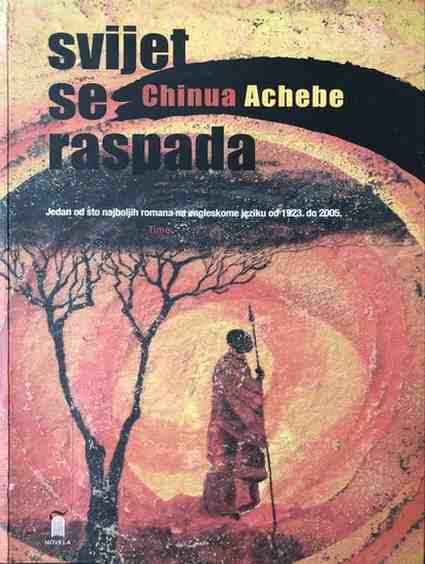 Chinua Achebe - Svijet se raspada