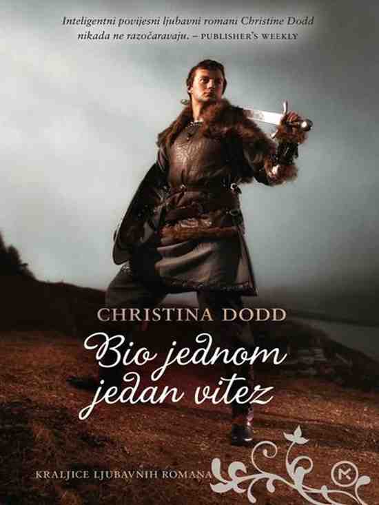 Christina Dodd - Bio Jednom Jedan Vitez