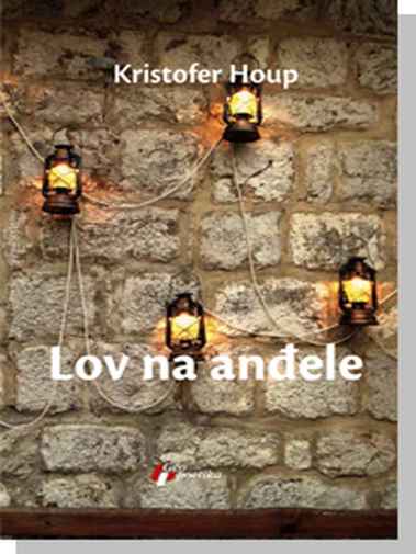Christopher Hope - Lov na anđele