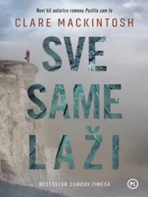 Clare Mackintosh - Sve same laži