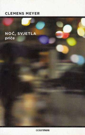 Clemens Meyer - Noć svjetla