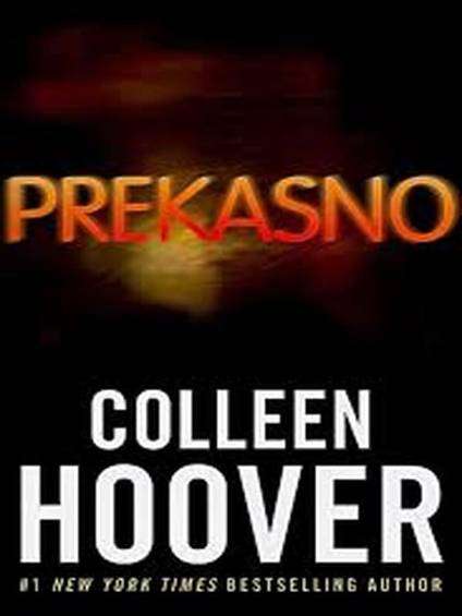 Colleen Hoover - Prekasno
