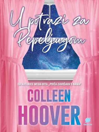 Colleen Hoover - U potrazi za Pepeljugom