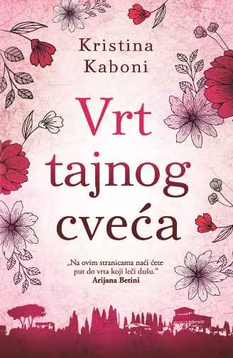 Cristina Caboni - Vrt tajnog cvijeća