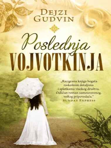 Daisy Goodwin - Poslednja vojvotkinja