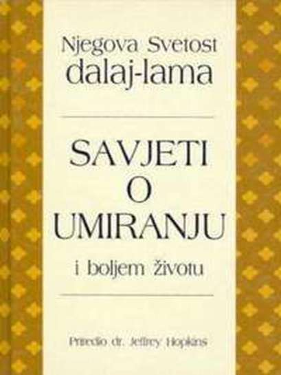 Dalaj Lama - Savjeti o umiranju i boljem životu