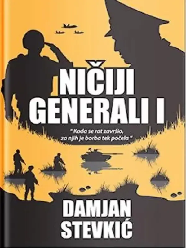 Damjan Stevkić - Ničiji generali