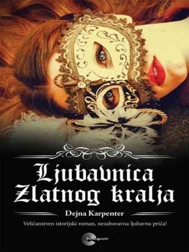 Dana Carpenter - Ljubavnica Zlatnog Kralja