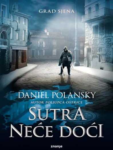 Daniel Polansky - Sutra neće doći