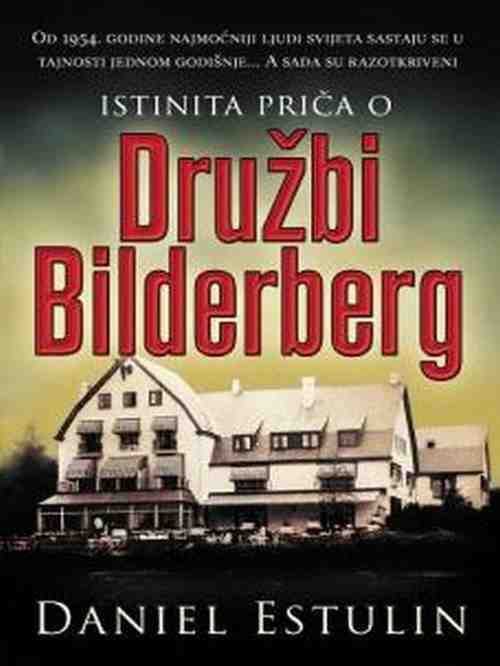 Daniel Estulin - Istinita priča o družbi Bilderberg