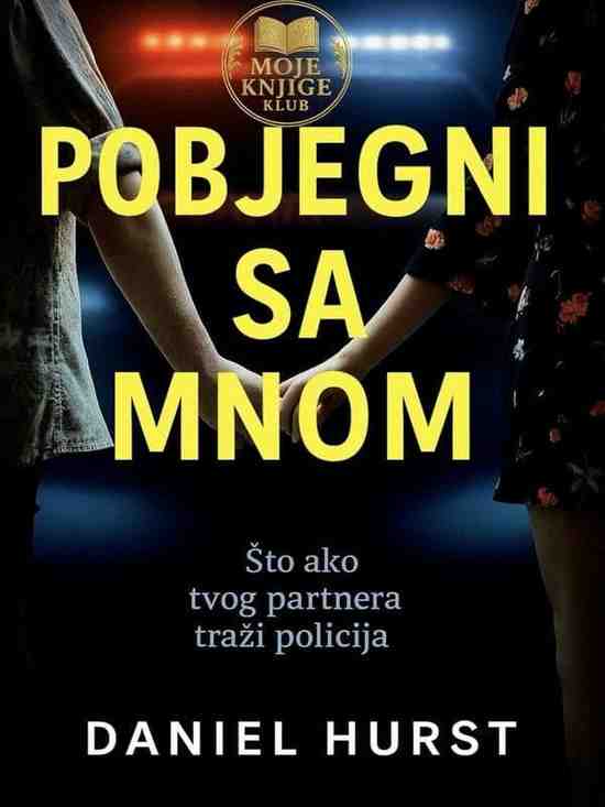 Daniel Hurst-Pobjegni sa mnom