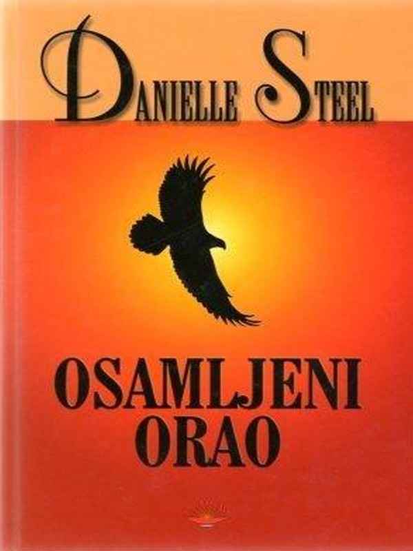 Danielle Steel - Osamljeni orao