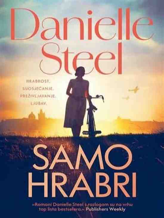 Danielle Steel - Samo hrabri