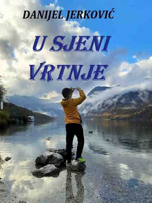 Danijel Jerkovic - U sjeni vrtnje
