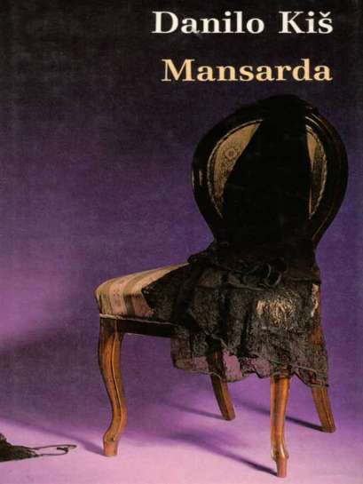 Danilo Kiš - Mansarda