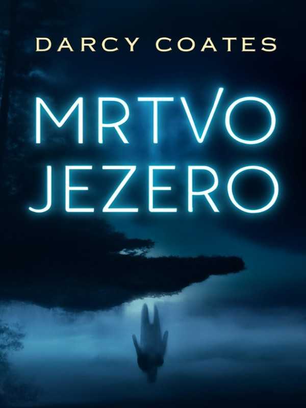 Darcy Coates - Mrtvo jezero