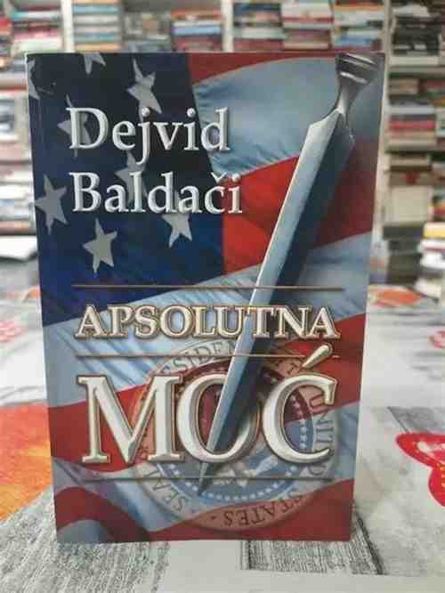 David Baldacci - Apsolutna moć