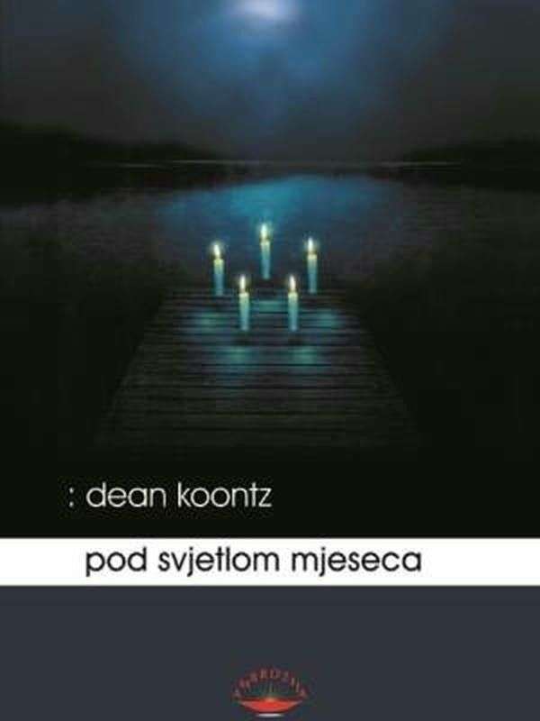 Dean R. Koontz - Pod svjetlom mjeseca