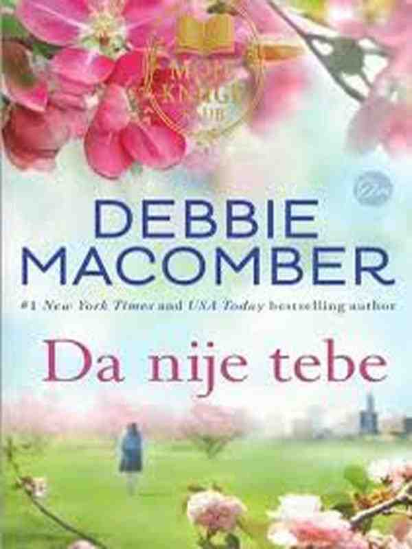 Debbie Macomber - Da nije tebe