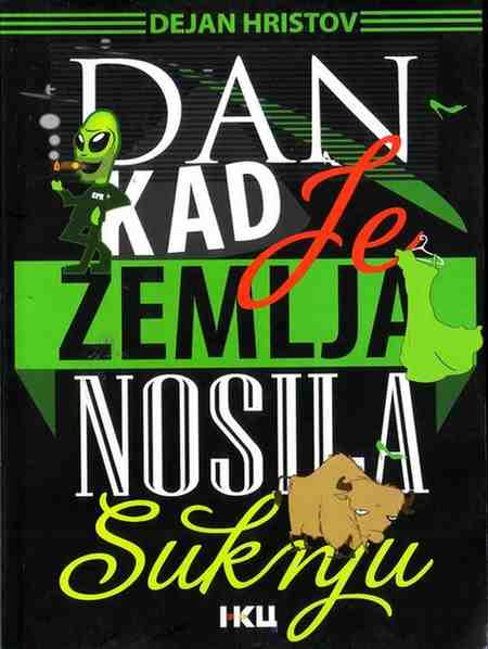 Dejan Hristov - Dan Kad Je Zemlja Nosila Suknju