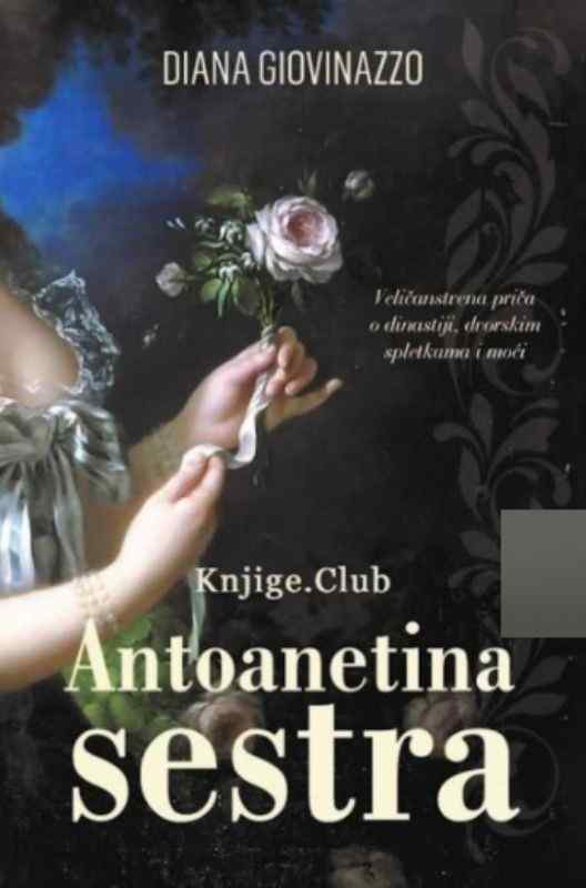 Diana Giovinazzo - Antoanetina sestra