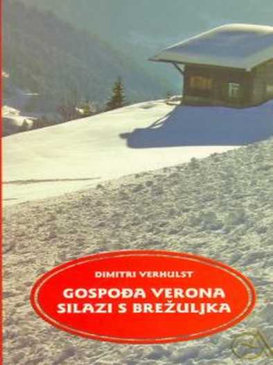 Dimitri Verhulst - Gospođa Verona silazi s brežuljka