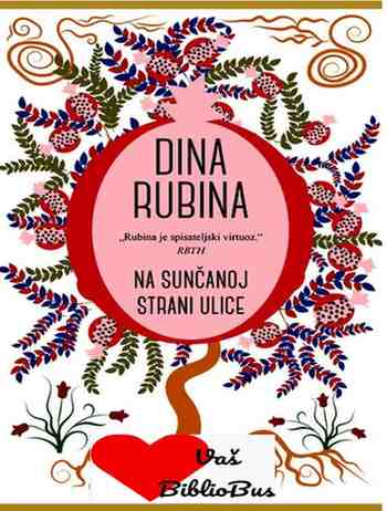 Dina Rubina - Na sunčanoj strani ulice