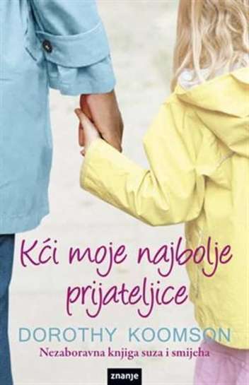 Dorothy Koomson - Kći moje najbolje prijateljice