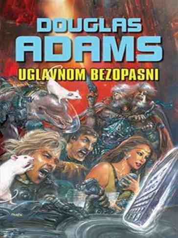 Douglas Adams - Uglavnom bezopasni