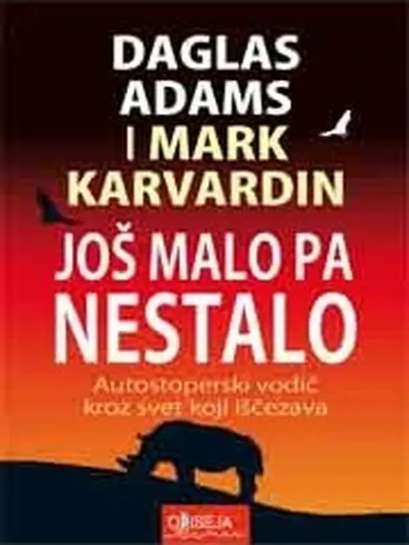 Douglas Adams i Mark Carwardine - Još malo pa nestalo