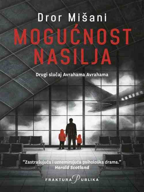 Dror Mishani - Mogućnost nasilja