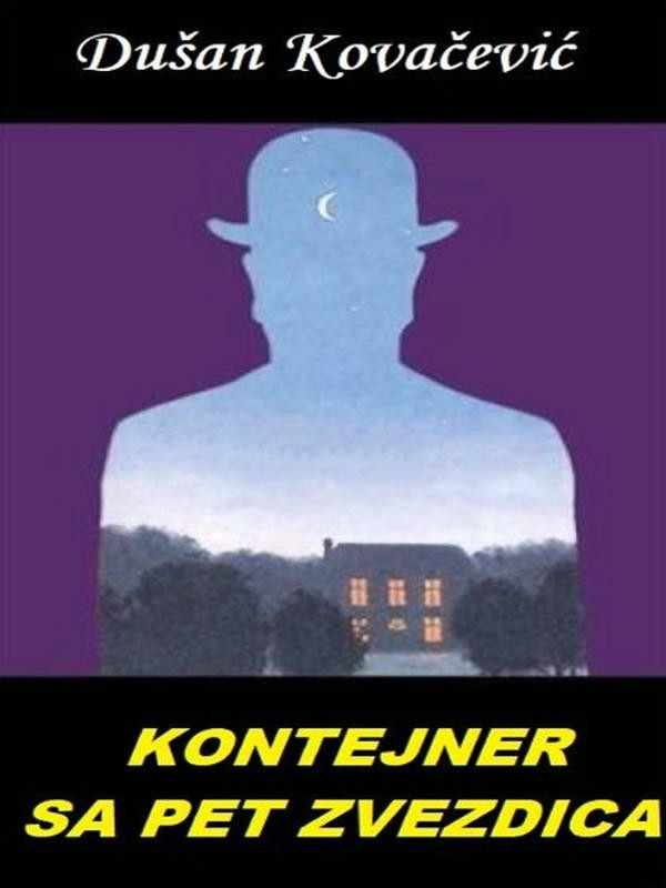 Dušan Kovačević - Kontejner Sa Pet Zvjezdica