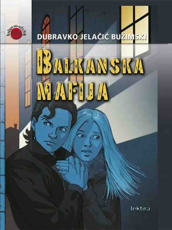 Dubravko Jelačić Bužimski - Balkanska Mafija