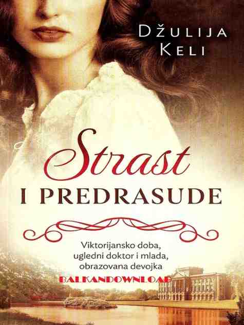 Dzulija Keli - Strast i predrasude