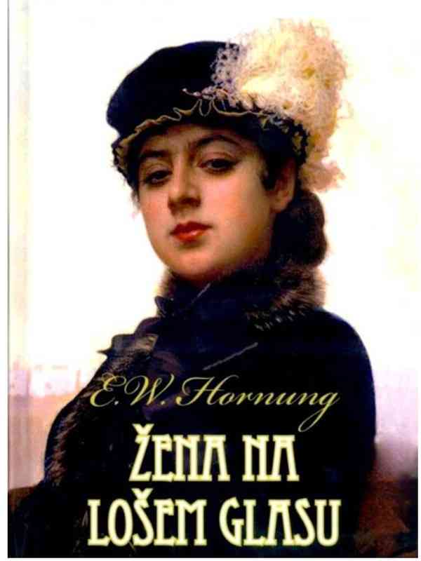 E. W. Hornung - Žena na lošem glasu